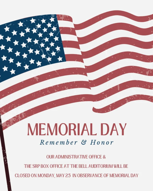 Forever Heroes. Forever Remembered. Forever Honored. 🇺🇸 

Our administrative office & the SRP Box Office at the Bell Auditorium will be closed on Monday, May 25
in observance of Memorial Day.